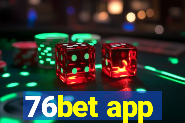 76bet app